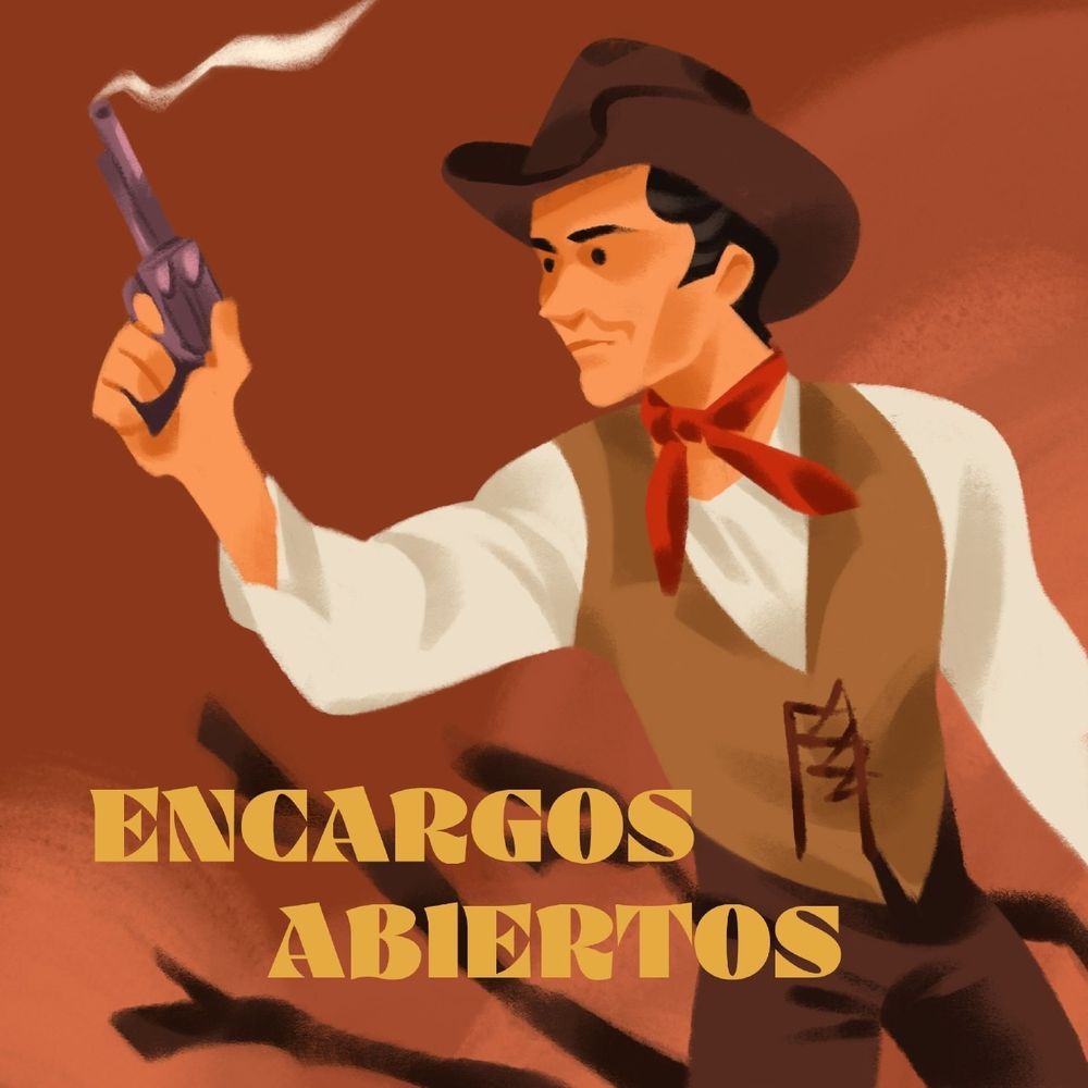Ilustración de un vaquero apuntando con su arma en estilo cartoon, con el texto Encargos Abiertos