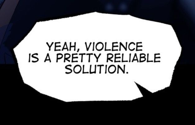 Une bulle de dialogue "yeah, violence is a pretty reliable solution.