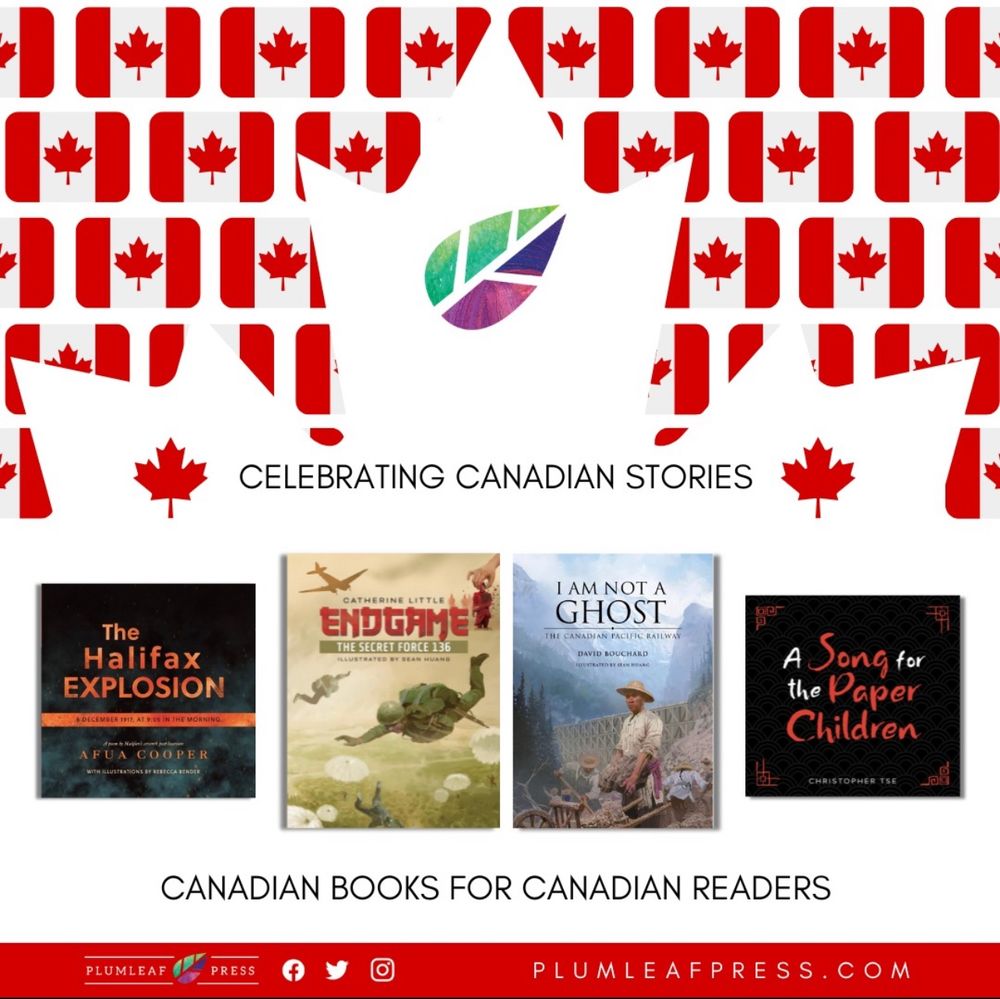 There are 4 picture books under the heading Celebrating Canadian Stories. The titles are: The Halifax Explosion, Endgame: The Secret Force 136, I am Not a Ghost, A Song for the Paper Children