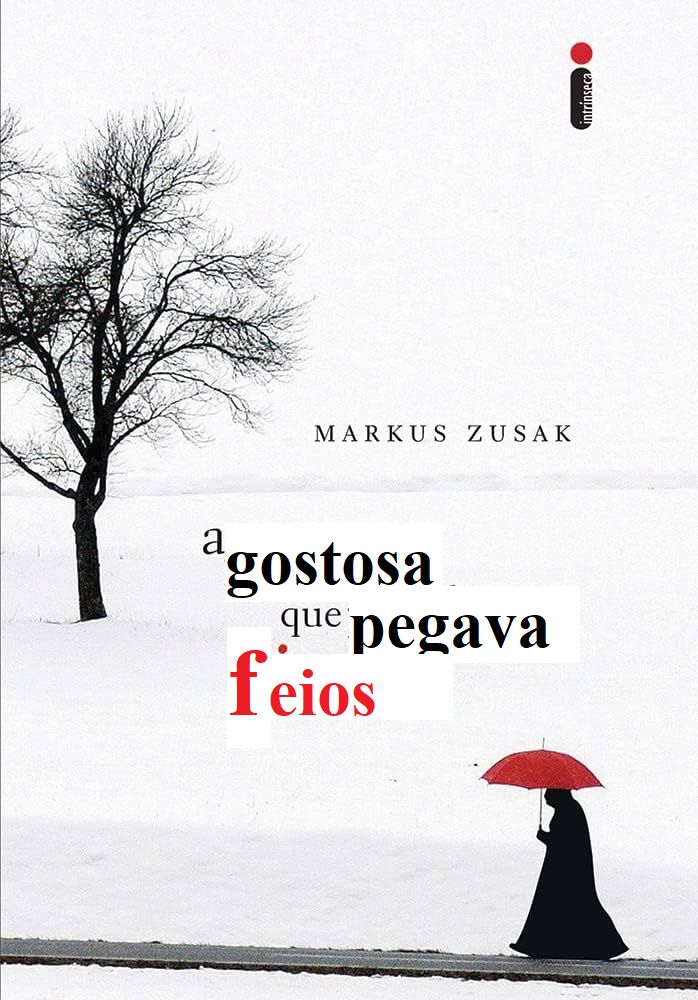 edição muito porca feita no paint da capa de "a menina que roubava livros" escrito "a gostosa que pegava feios" 