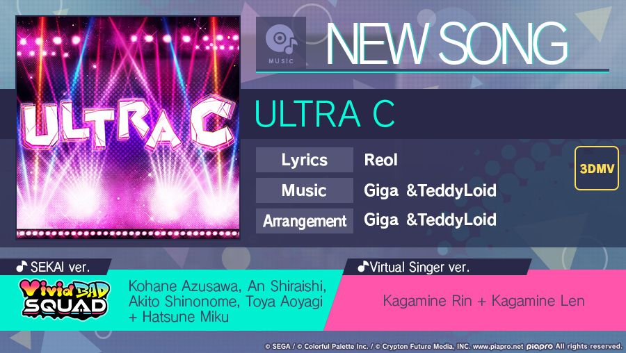 ULTRA C (+3DMV)
Lyrics by Reol
Music & Arrangement by Giga & Teddyloid
SEKAI ver. Kohane, An, Akito, Toya, Miku
VS ver. Rin & Len
