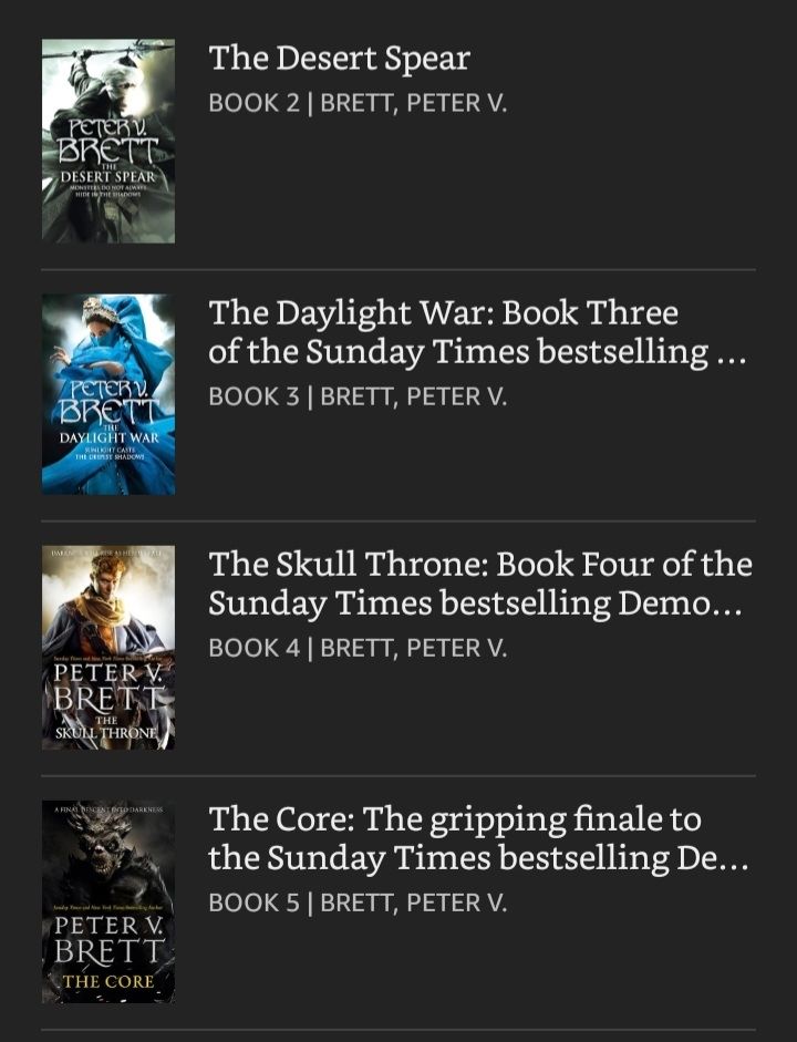 Demon Cycle, Peter V. Brett. (Painted Man is there, but didn't collect with the rest due to kindle)