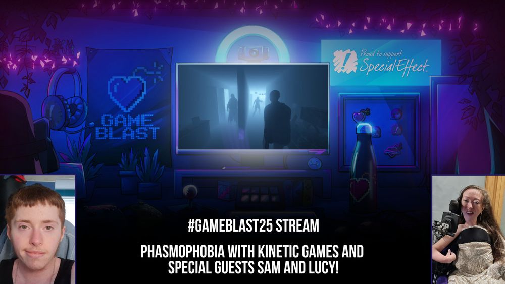 "Promotional image for #GameBlast25 stream featuring the game Phasmophobia with Kinetic Games. Includes logos for SpecialEffect and GameBlast, and photos of guests Sam and Lucy. The background shows a themed gaming setup with decorative lighting and gaming icons."