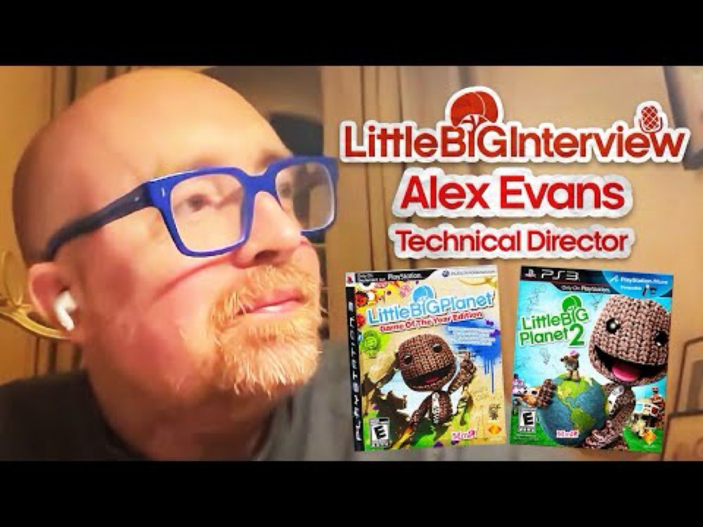 LittleBigInterview | Alex Evans