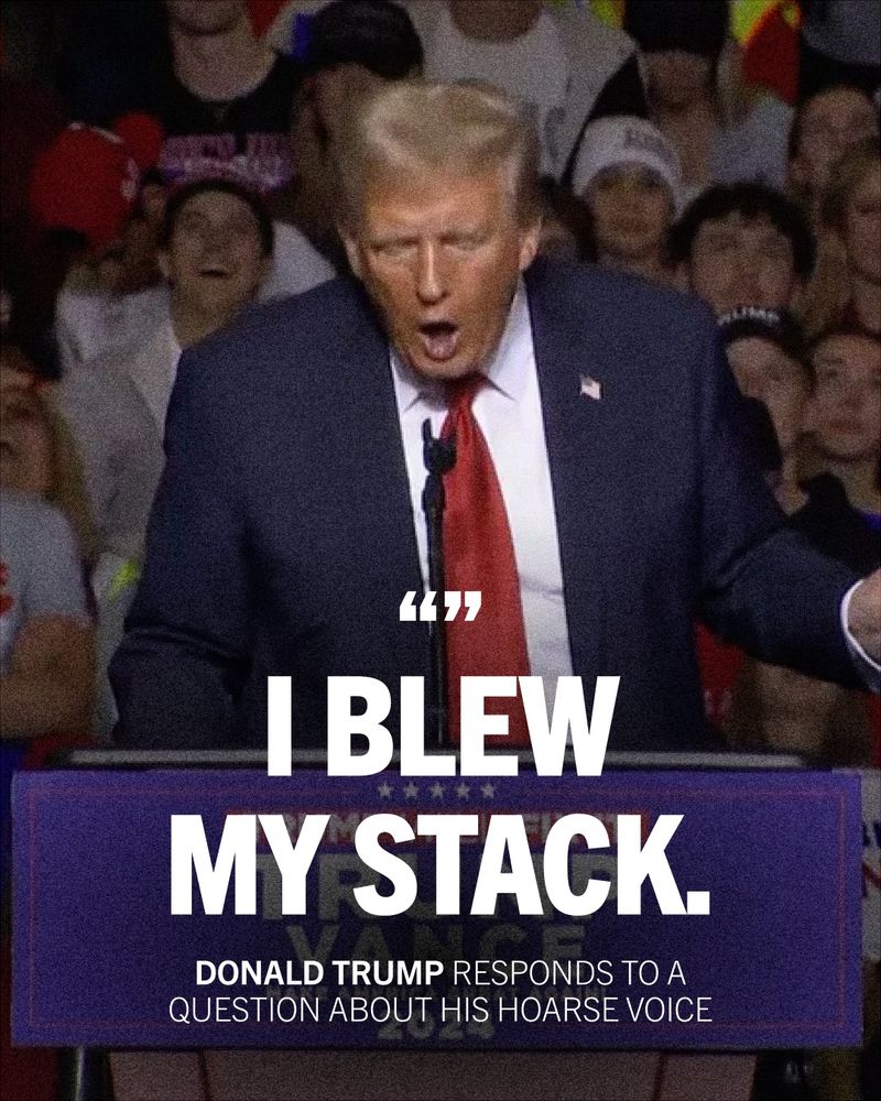 Donald Trump open-mouthed, speaking at a podium with a caption that reads 'I blew my stack' in response to a question about his hoarse voice.