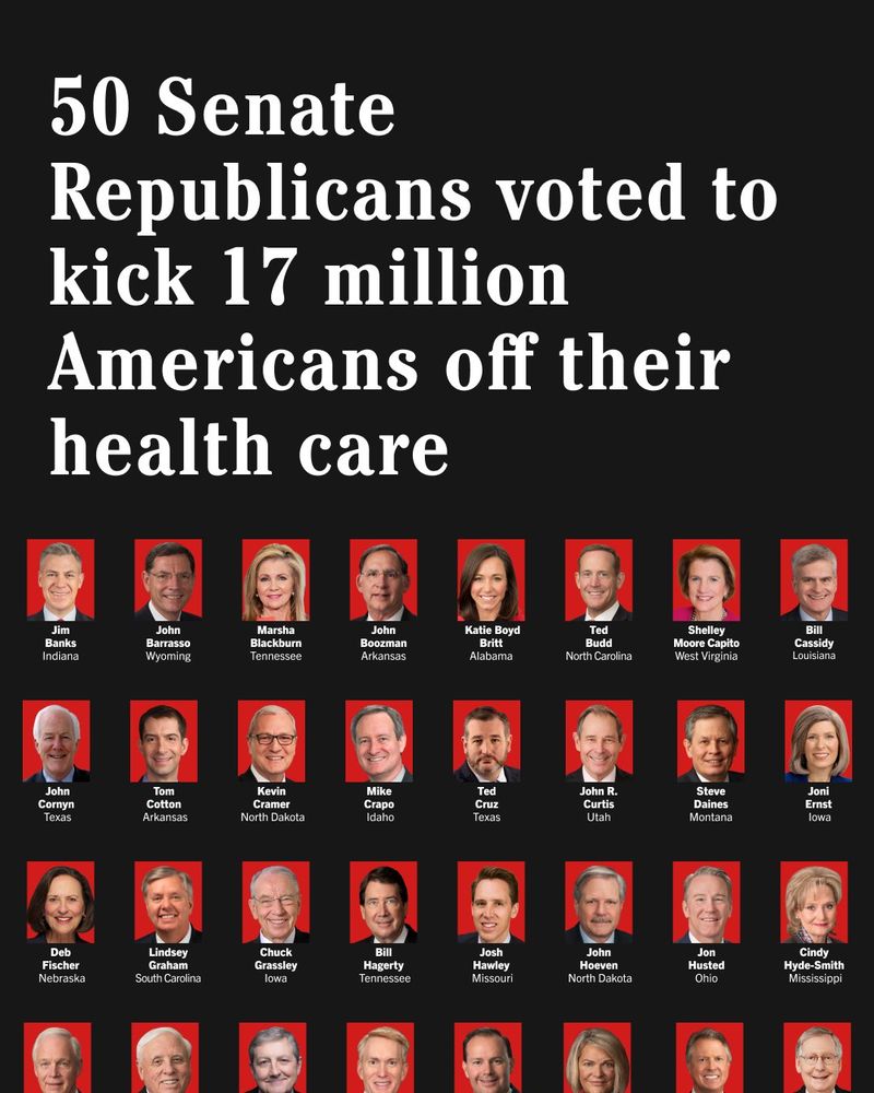 Graphic featuring headshots of several U.S. senators with text that reads: 

'50 Senate Republicans voted to kick 17 million Americans off their health care.' 