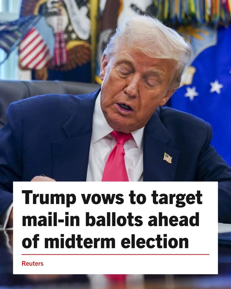 Graphic featuring Donald Trump with a text box below with a Reuters headline: 'Trump vows to target mail-in ballots ahead of midterm election'
