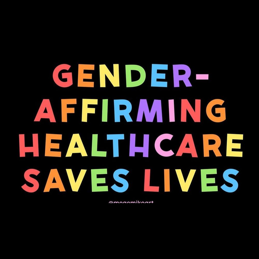 Rainbow text: Gender-affirming care saves lives.