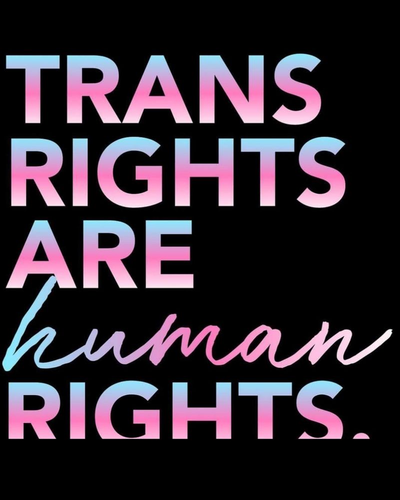 Text: Trans Rites Are Human Rites