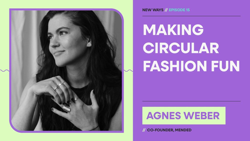 Mended Co-founder Agnes Weber Is Making Circular Fashion Fun