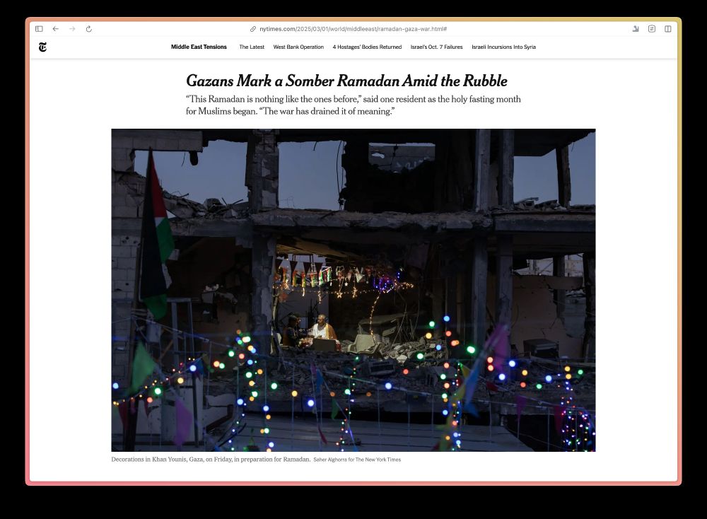 Screenshot of NY Times article: "Gazans Mark a Somber Ramadan Amid the Rubble". Article image showing a bombed-out building is strewed with colorful lights.
