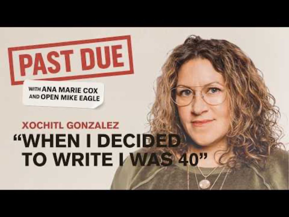 Xochitl Gonzalez Tried Everything Before It Worked | Past Due Podcast