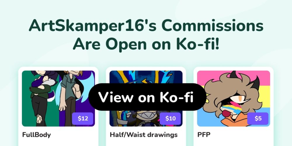 ArtSkamper16's Ko-fi Commissions