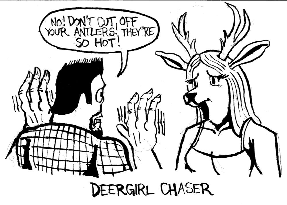 Deergirl Chaser. A man with Goatee and flannel shirt is worriedly shaking his arms at a melancholic deergirl. He says 