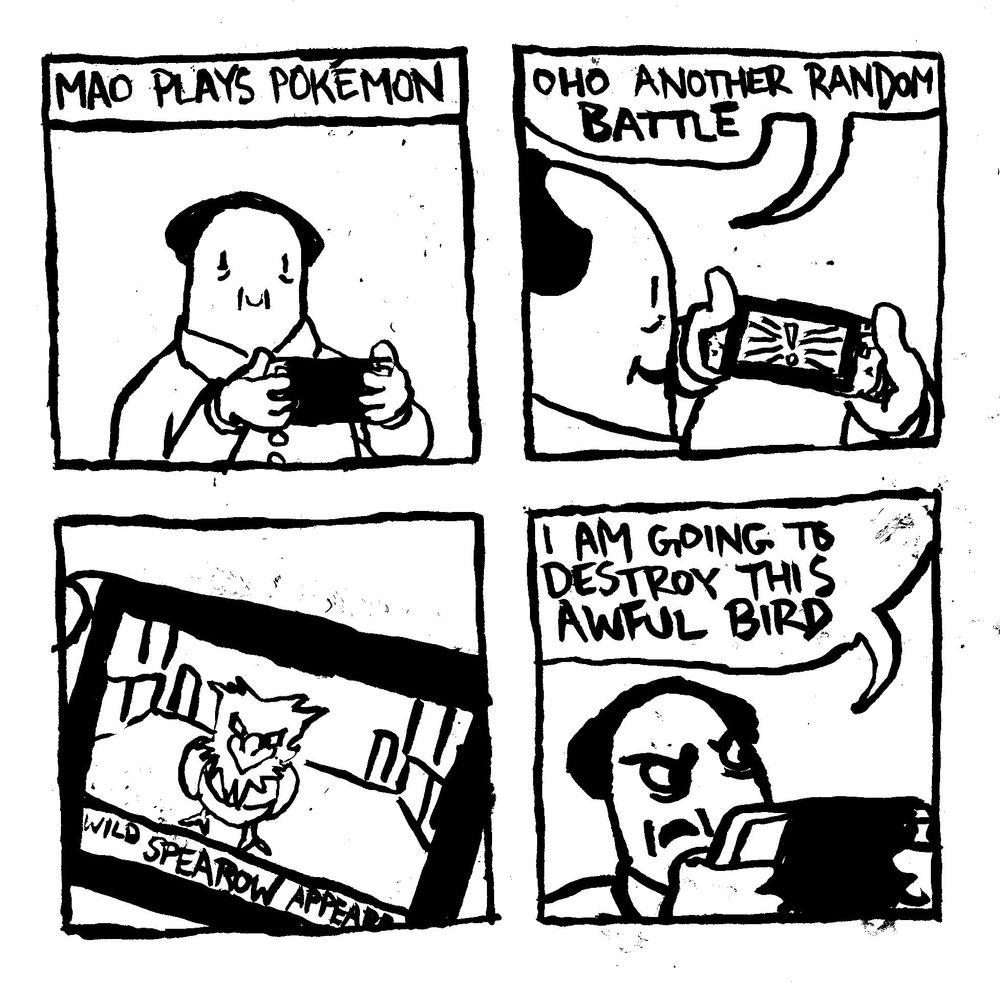 Mao play Pokémon. Mao says "oho another random battle" A wild Spearow appears. Mao looks at his Nintendo Switch and says "I am going to destroy this awful bird."