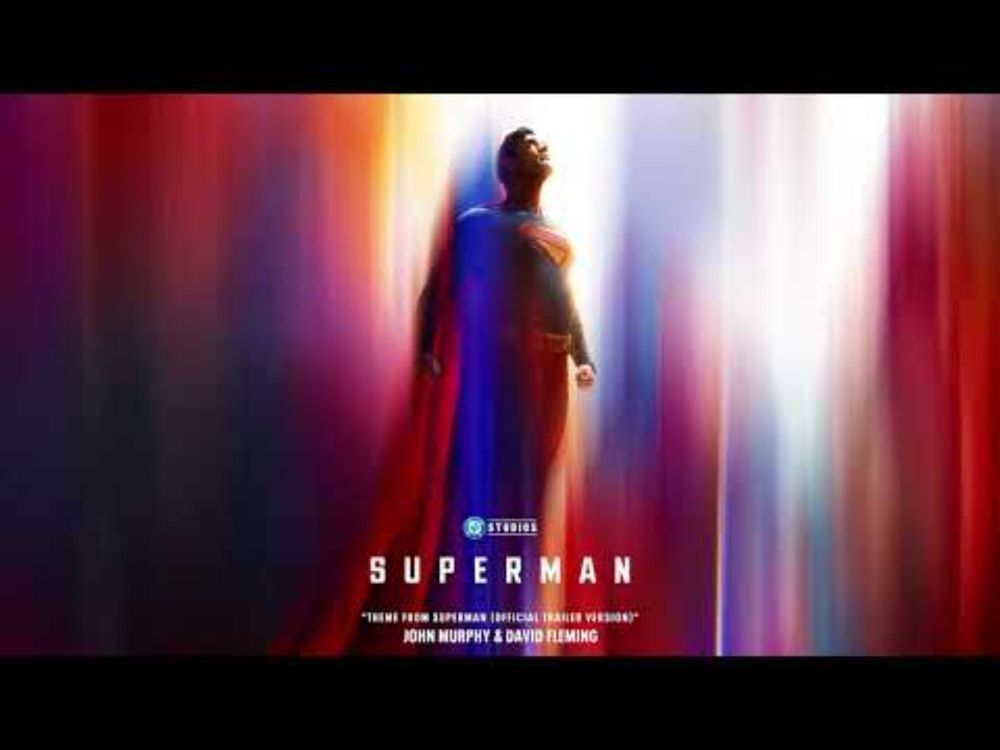 Superman Soundtrack | Theme from Superman (Official Trailer Version) - John Murphy & David Fleming