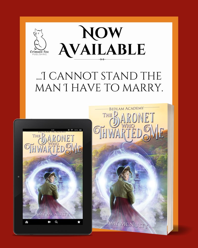 Promotional graphic for new release: The Baronet Who Thwarted Me by Amy McNulty.
Featuring the book's cover in digital and paperback formats.