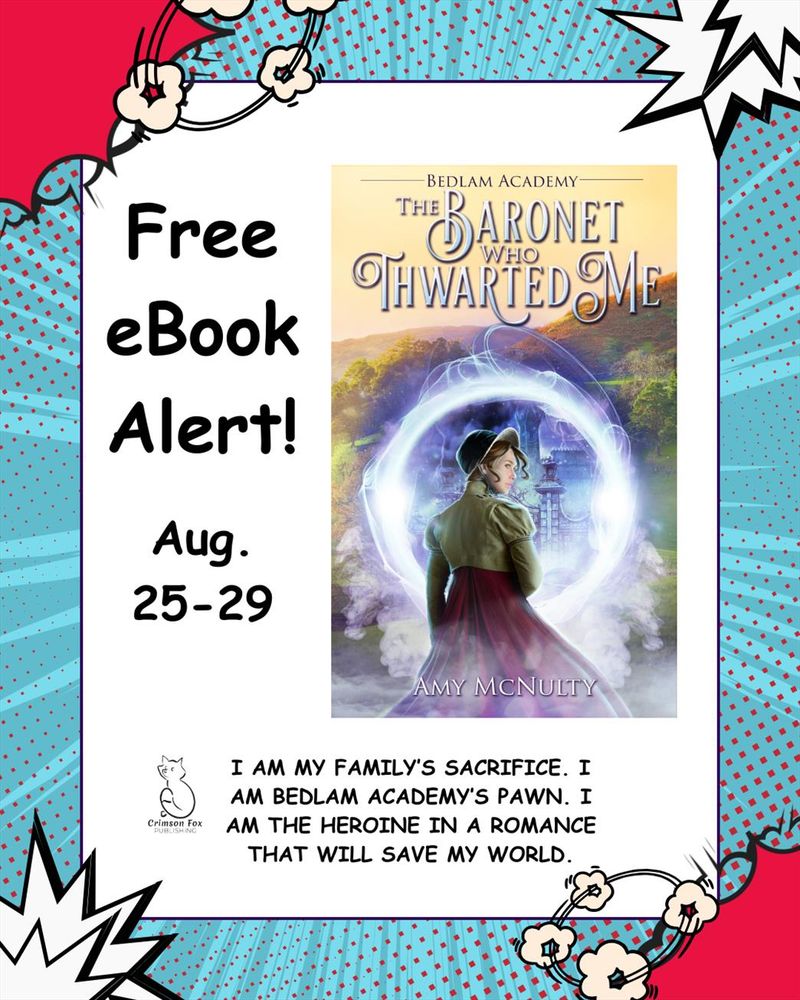 Graphic announcing free eBook The Baronet Who Thwarted Me by Amy McNulty, available Aug. 25–29.