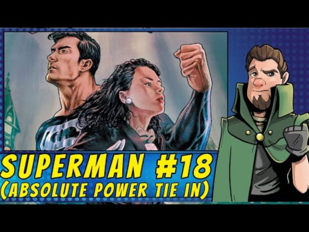 They Brought Back Who!? | Superman #18 (ABSOLUTE POWER TIE IN)