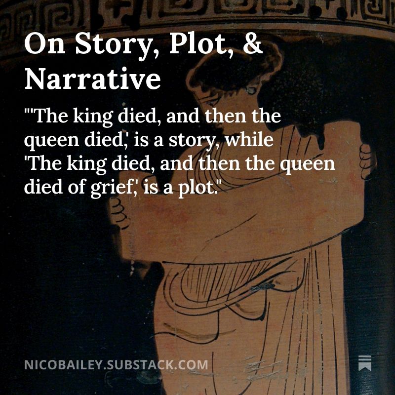 https://nicobailey.substack.com/p/on-story-plot-and-narrative
