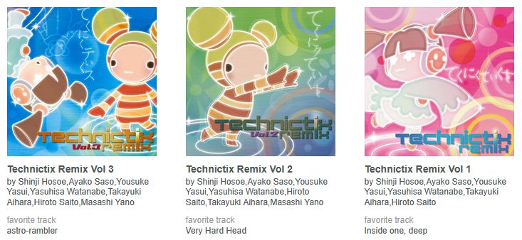 Three volumes from a remix compilation series called "Technictix Remix", each album containing remixes from the game Technictix.
Credits for the albums include Shinji Hosoe, Ayako Saso, Yousuke Yasui, Yasuhisa Watanabe, Hiroto Saito, Takayuki Aihara, and Masashi Yano, who've also worked on the original songs from Technictix.
Three favorite tracks are visible below the albums, "Inside one, deep" for Vol 1, "Very Hard Head" for Vol 2, and "astro-rambler" for Vol 3.
Fun Fact: astro-rambler is how I found these three albums in the first place, hearing it first from a Vinesauce stream showcasing modded Super Monkey Ball "Community Sampler" stages live. Specifically, https://youtu.be/QeBjer3pJOY?t=7632