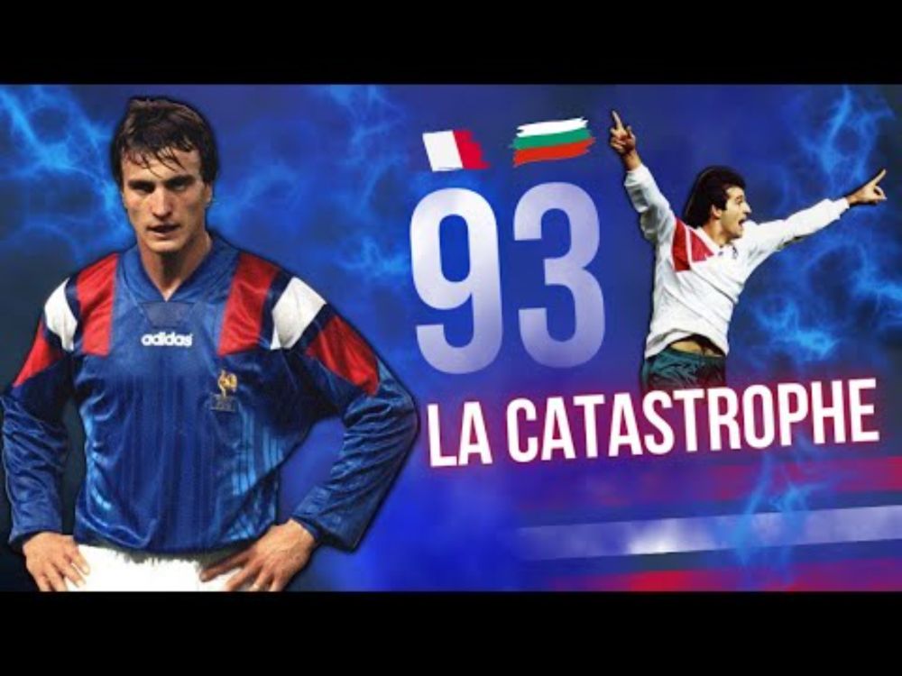 🇫🇷 France/Bulgarie en 93: le scénario catastrophe