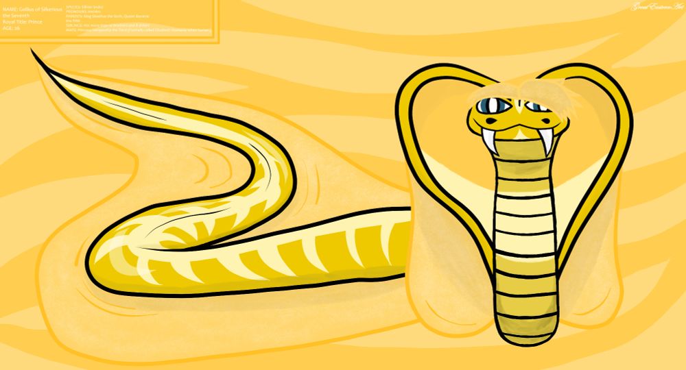This is Prince Gollius the Seventh of Silkerious is the son of King Sleathus and Queen Bavania the rulers of the Kingdom of Silkerious in the world of Snakonia, and is one of the youngest among 18 siblings of the Silkerious Royal Family who rules over the Silkian Snakes of Silkerious (A snake species who are known for their silk trail tails that drag behind them like a long robe), and is the mate of Princess Serapearlia (formally Elizabeth Hadaway when she was a human in her own world) and is the seventh Gollius in the Silkerious Royal bloodline. He is also the fourth in the Royal bloodline to bear the Royal Gold body colour that is only exclusive to Silkians of Royal descent and is often very rear for them to be born with with only a few members including Gollius known to have been born with a gold body. Because of this Gollius can be one to turn the heads of his families subjects whenever they see him, and was certainly one that gained the attention of Serapearlia when she first met him leading to their eventually relationship. Despite his charming gold body and looks, underneath all of that is a snake with a brave heart, duty and royal spirit and Gollius himself knows this despite him having been picked on by some of his siblings and being looked down upon by his father in the past. He has proven himself to one day become a capable ruler of his Kingdom.