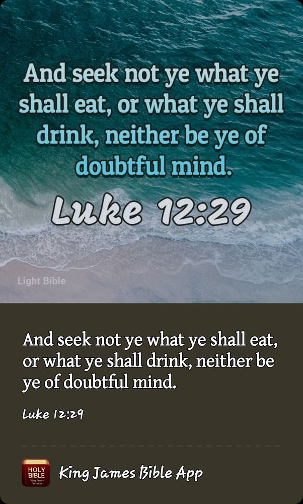 And seek not ye what ye shall eat, or what ye shall drink, neither be ye of doubtful mind. Luke 12:29 King James Bible App. 
Inspiration: We need more than food and water to sustain life; we need each other. God blesses us with friends and family who share close relationships with us. When we need a shoulder to cry on or a friendly face to help us celebrate, they are there. When we need spiritual guidance or assistance in recovery, they are always near. God provides for us in ways we can't understand, and we are incredibly thankful for such a loving Heavenly Father.
Prayer: Dear Father, You know all our needs. We are thankful for our friends and family who You have chosen to provide peace, comfort, and joy when we need it most. In Jesus' Name, Amen.