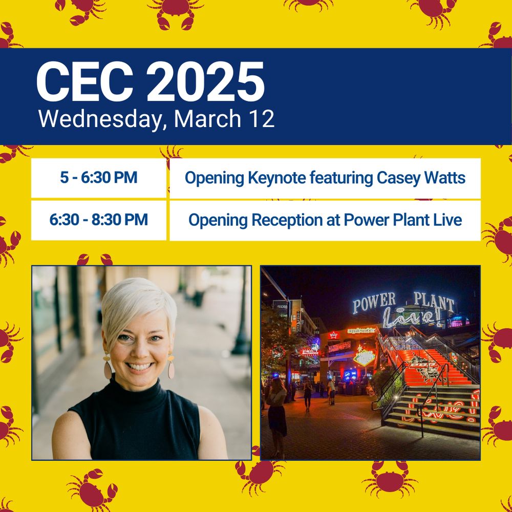 Yellow background with red crabs. There is an image of Casey Watts and Power Plant Live. The text reads, "CEC 2025, Wednesday, March 12; 5-6:30 PM Opening Keynote featuring Casey Watts; 6:30 - 8:30 PM Opening Reception at Power Plant Live"