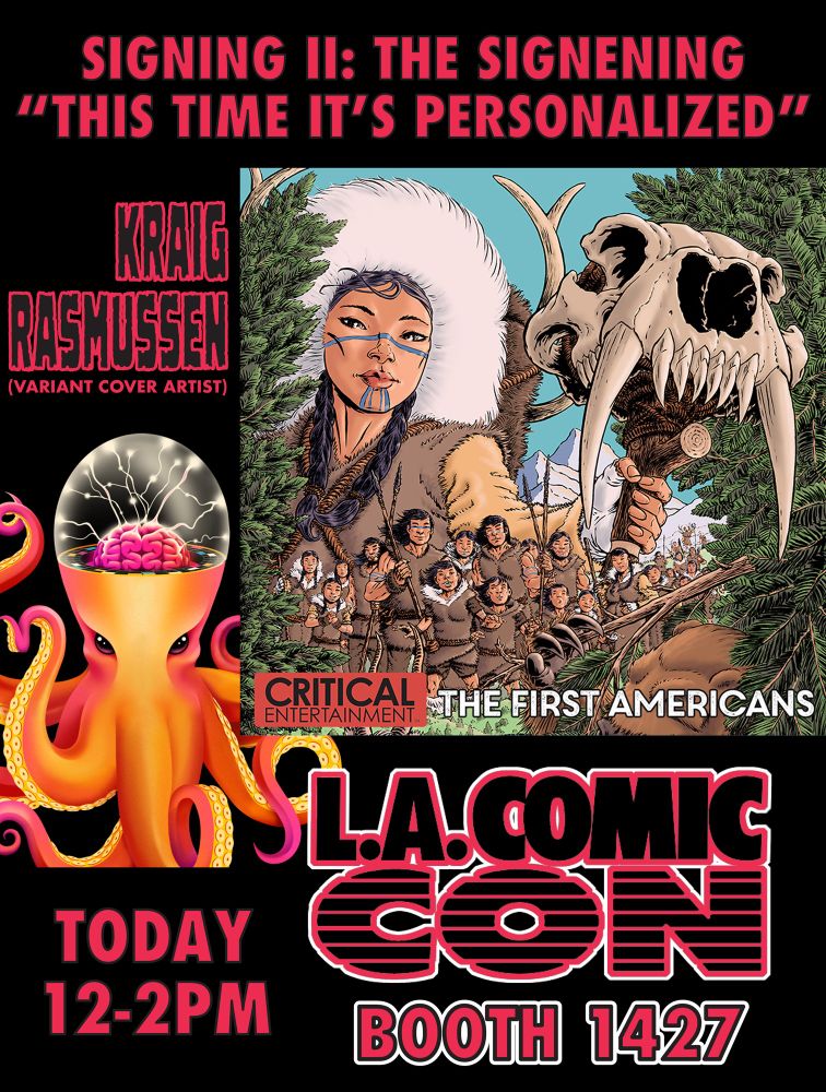 Flyer for signing of the First Americans comic at LA Comic Con, Critical Entertainment booth 1427. 