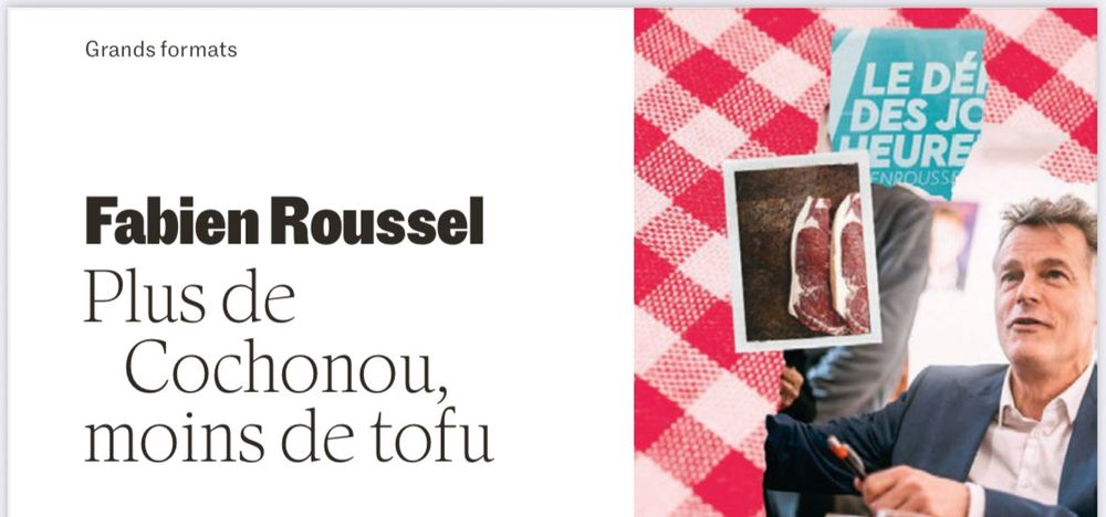 Photo de Fabien Roussel tenant une photo de viande. Texte : Fabien Roussel, "Plus de Cochonou, moins de tofu"