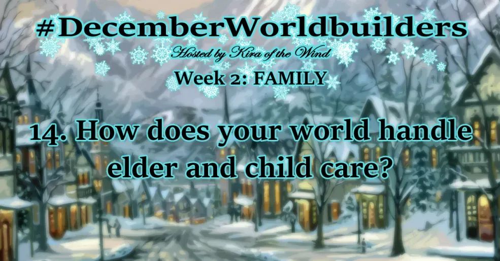 MonthlyWorldbuilders prompts daily feed card 
#DecemberWorldbuilders
Hosted by Kira of the Wind
Week 2: Families
14. How does your world handle elder and child care?

The image shows a cozy town during winter with warm lights. Large mountains are in the background. It is blurred. Snowflakes are around the top words