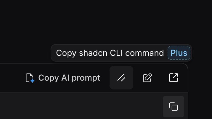A screenshot of a portion of the UI displaying a few buttons, one of which is labeled 'Copy shadcn CLI command (Plus)'
