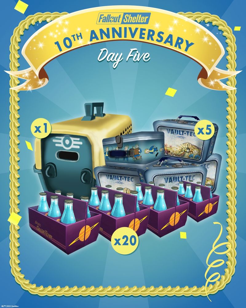 An image of 5 Lunchboxes, a Pet Carrier, and 20 Nuka-Colas in Fallout Shelter with the text:

10th Anniversary Day Five