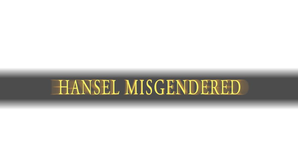 The Dark Souls "VICTORY ACHIEVED" text edited so that it says "HANSEL MISGENDERED"