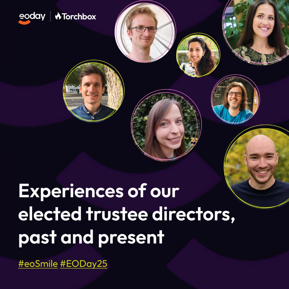 Experiences of our elected trustee directors, past and present including photos of Trustee Directors and EO Day branding. 