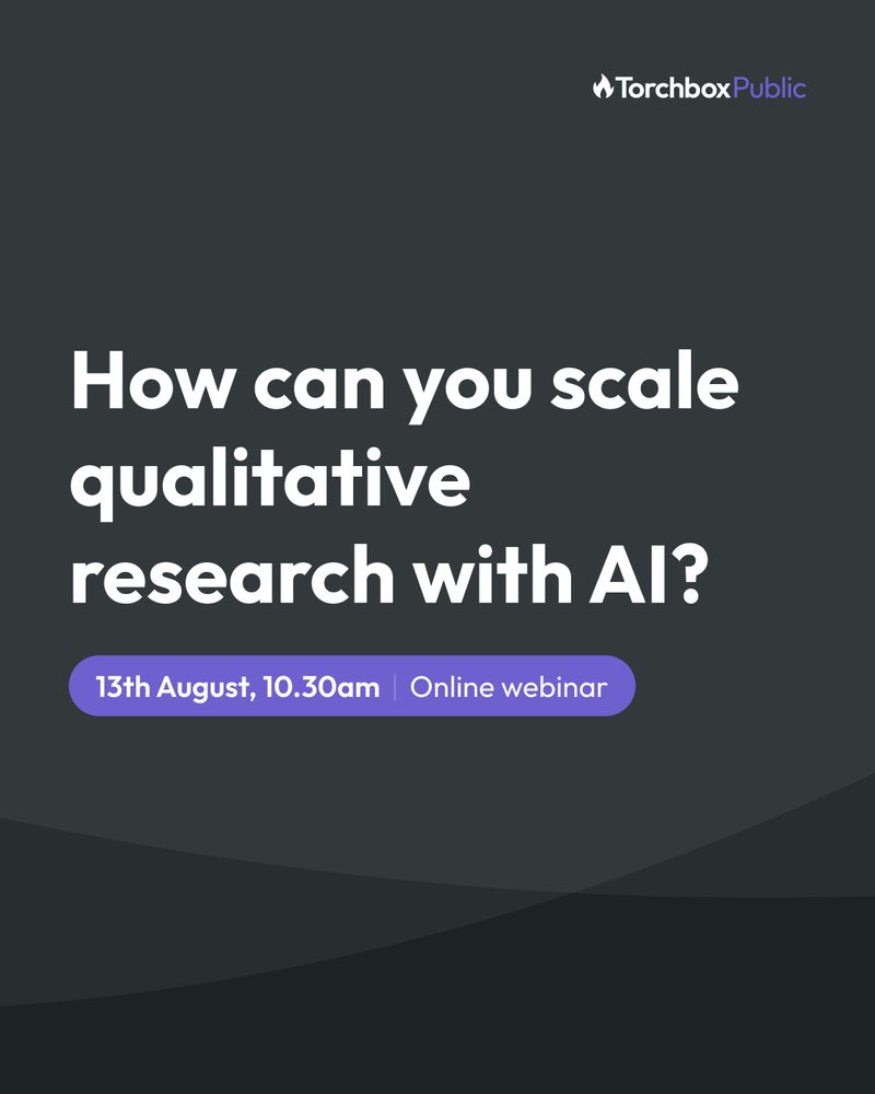 How can you scale qualitative research with AI? 13th August, 10.30 am. Online webinar. 