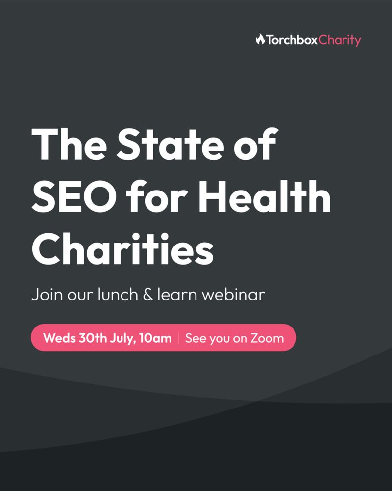 The state of SEO for health charities - Weds 30th July 10am - See you on Zoom