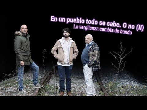 En un pueblo todo se sabe. O no (II)