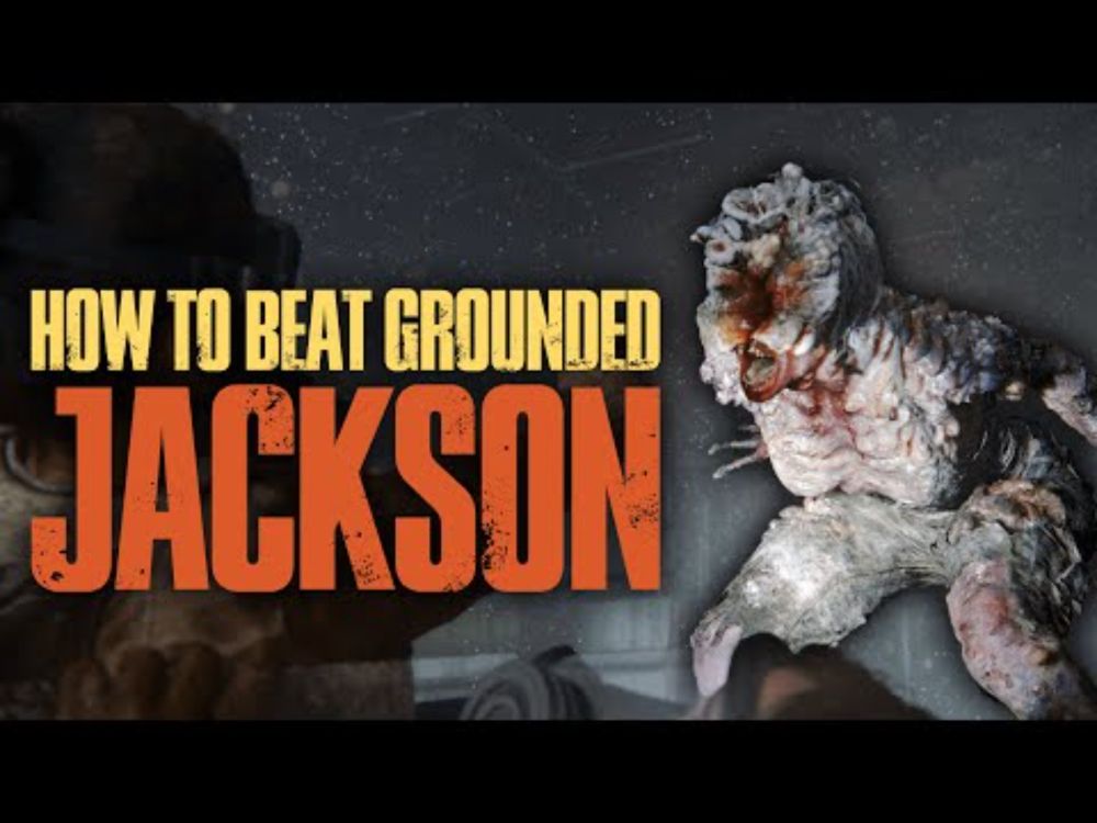 How to beat The Last of Us Part II on GROUNDED | 1: Jackson