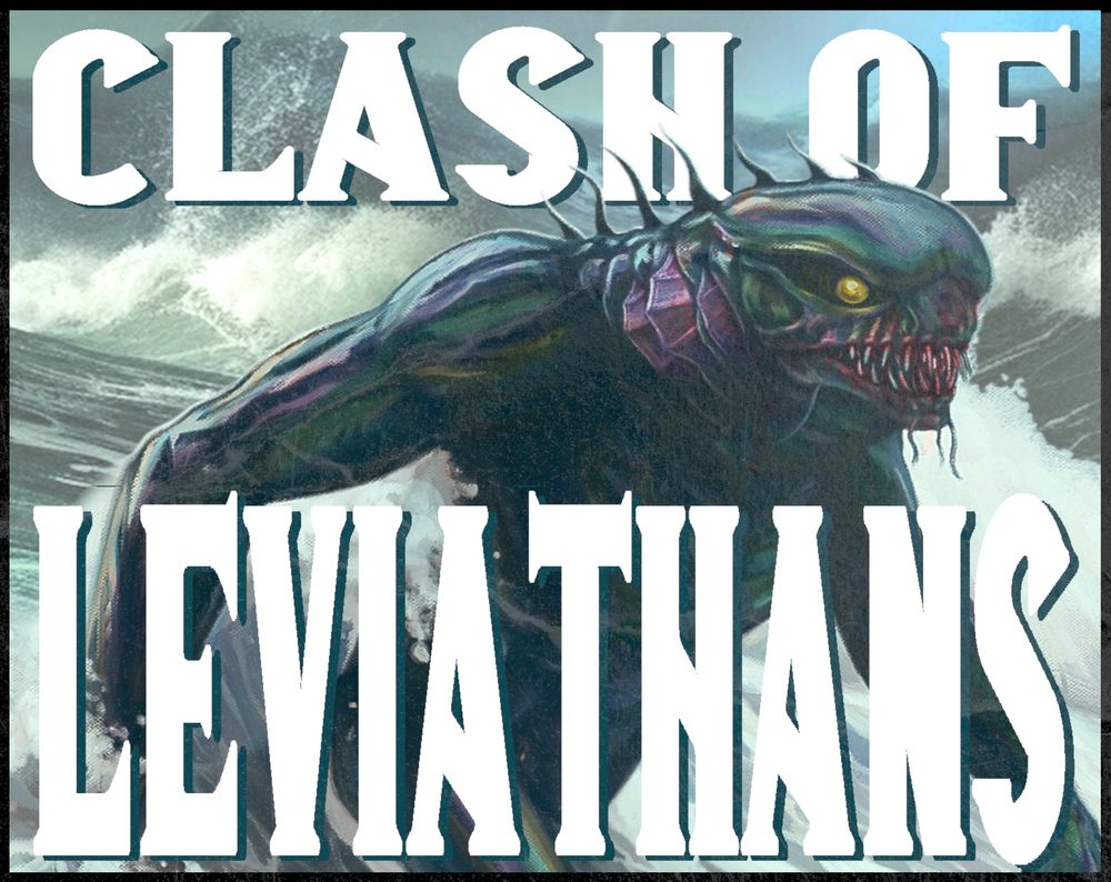 A huge sea monster emerging from the waves. "Clash of Leviathans" is written around it. 