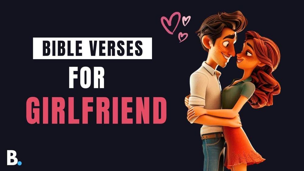 Bible Verses For Girlfriend - Answering Bible Questions | The Bible Blog