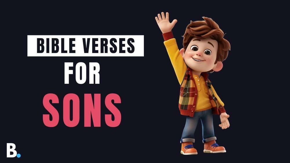 Bible Verses For Sons - Answering Bible Questions | The Bible Blog