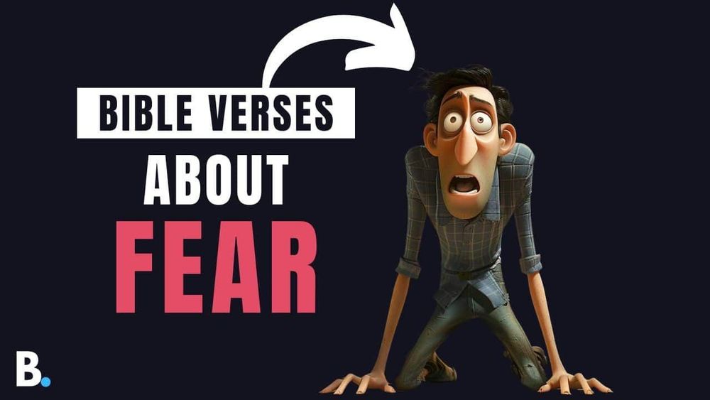 Bible Verses About Fear - Answering Bible Questions | The Bible Blog