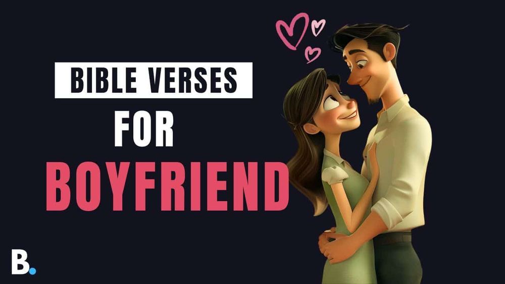 Bible Verses For Boyfriend - Answering Bible Questions | The Bible Blog