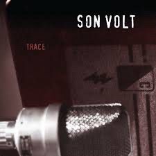 Album cover for Son Volt Album Trace