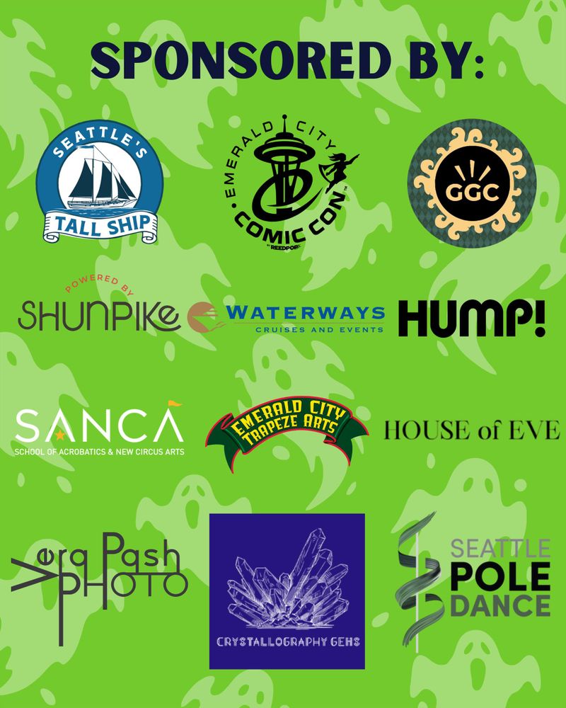 Sponsors include: Seattle Sailing Ship, Crypticon Seattle, HUMP! Film Fest, Seattle Pole Dance, Meghan Thréinfhir Art, Geek Girl Con, Vera Pash Photography, House of Eve, Emerald City Comicon, Waterways Cruises and Events, Whidbey Island Seafoods, Emerald City Trapeze Arts and School of Acrobatics and New Circus Arts, and Crystallography Gems