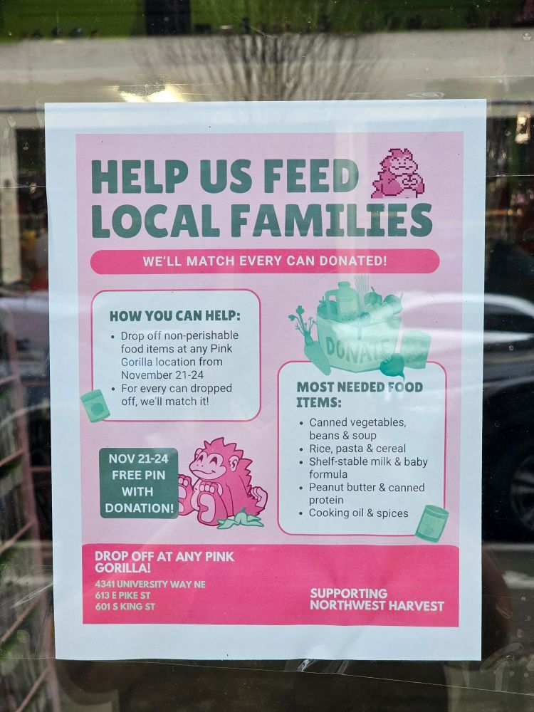 A poster for Pink Gorilla Games in Seattle. They are having a food drive yo help feed families. They will match every can donated.