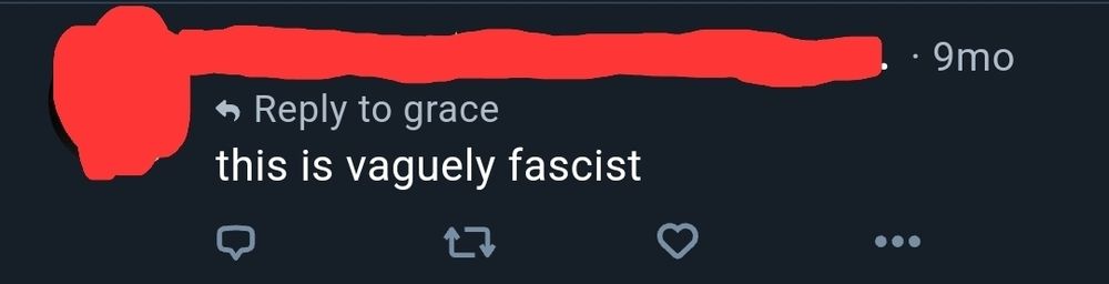 A screenshot of a post on Bluesky replying to Grace. The user's profile picture and display name are scribbled over in red for privacy.
The reply reads: "this is vaguely fascist"