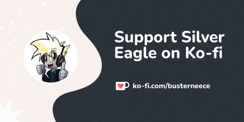 Support Silver Eagle on Ko-fi! ❤️. ko-fi.com/silvereagle